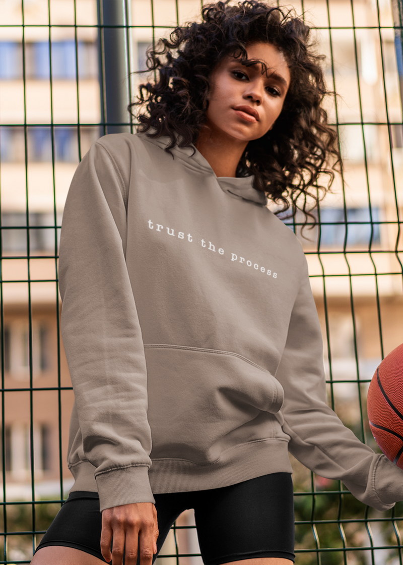 TRUST THE PROCESS HOODIE