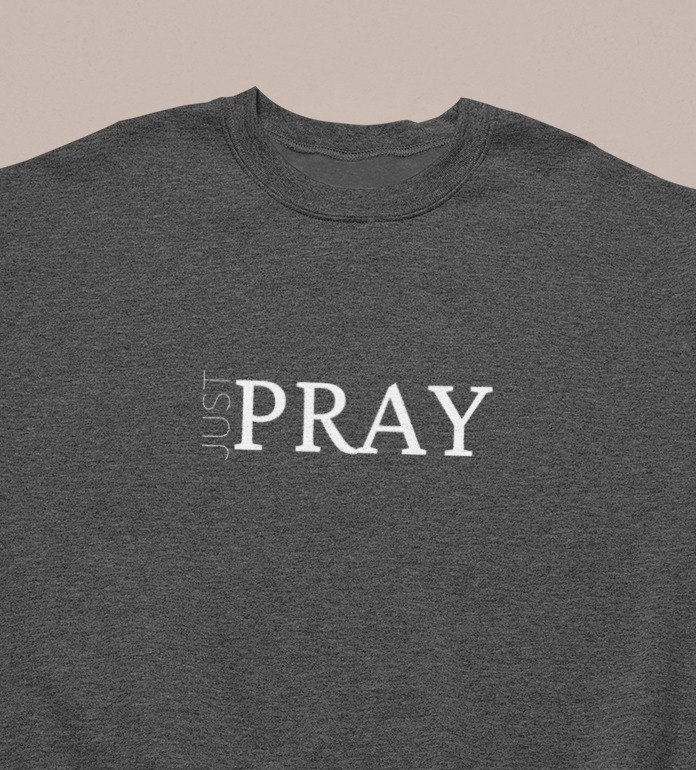 JUST PRAY SWEATER