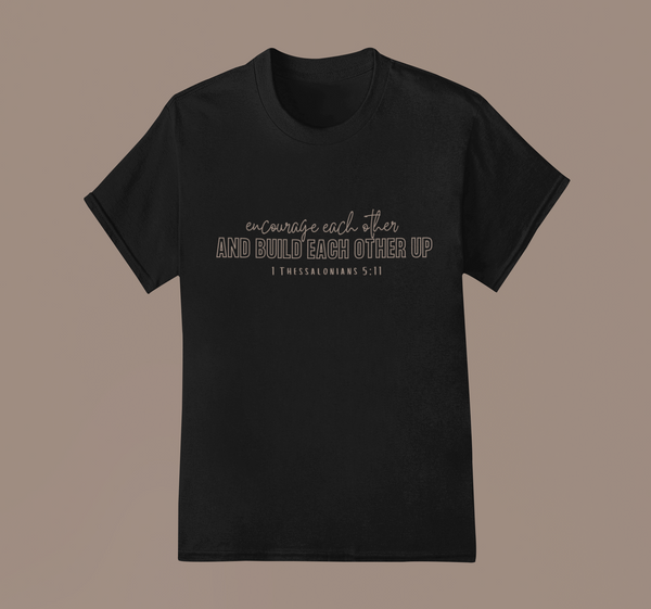 ENCOURAGE EACH OTHER TEE